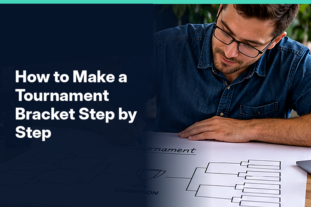 How to Make a Tournament Bracket Step by Step